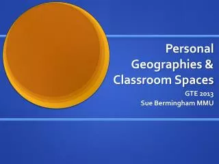 Personal Geographies &amp; Classroom Spaces