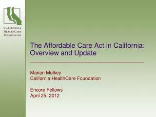 The Affordable Care Act in California: Overview and Update