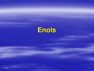 Enols