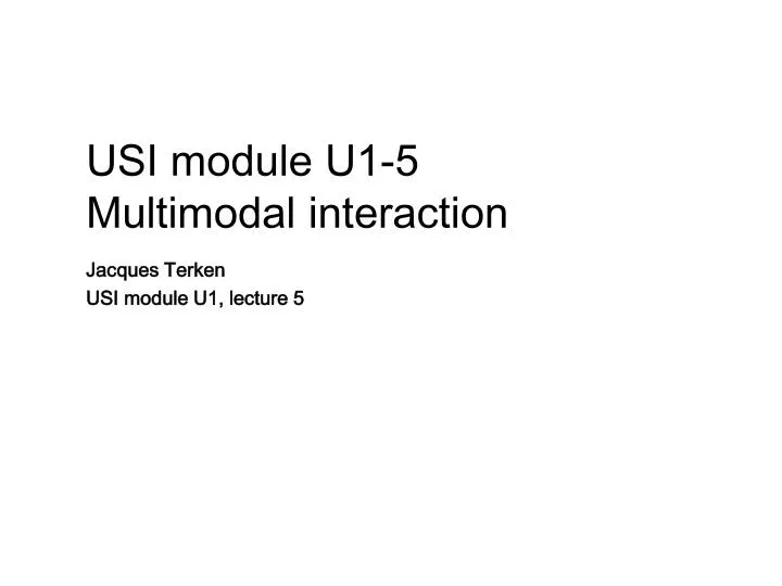 usi module u1 5 multimodal interaction