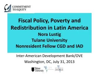 Inter-American Development Bank/OVE Washington, DC, July 31, 2013