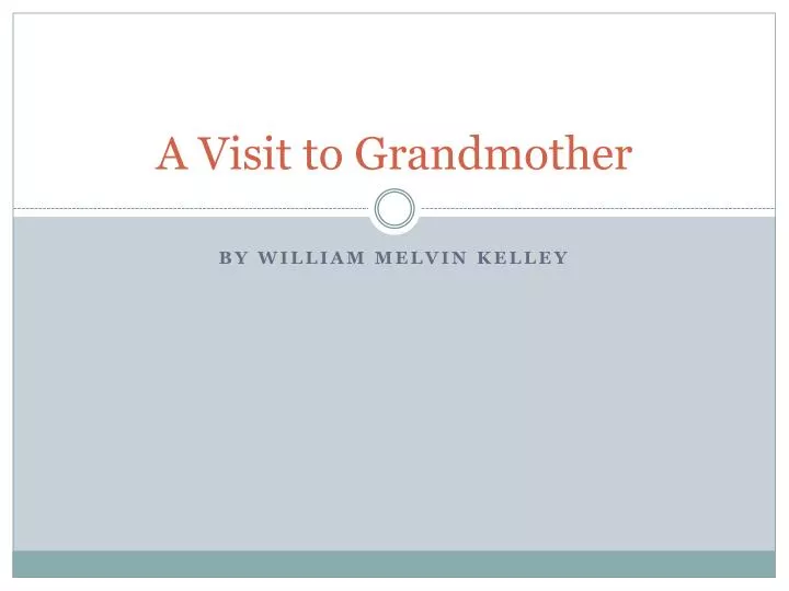 a visit to grandmother