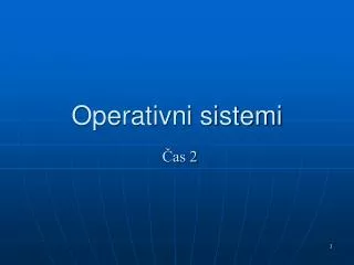 operativni sistemi
