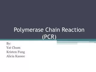 Polymerase Chain Reaction (PCR)