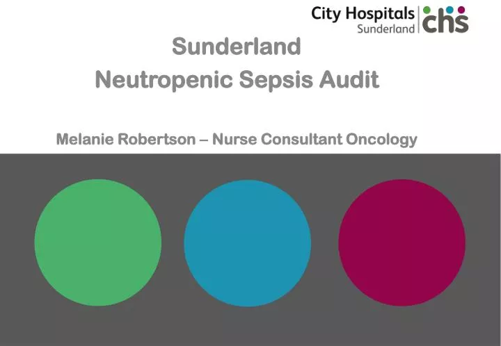 sunderland neutropenic sepsis audit melanie robertson nurse consultant oncology