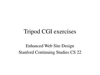 Tripod CGI exercises