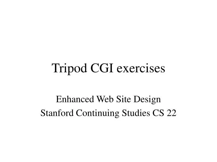 tripod cgi exercises
