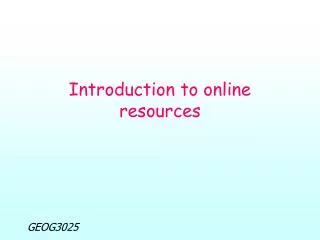 Introduction to online resources