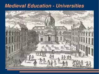 Medieval Education - Universities