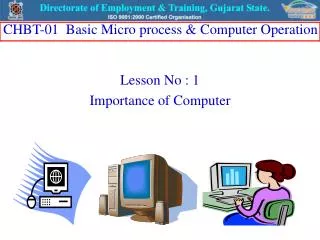 Lesson No : 1 Importance of Computer