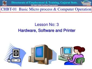 Lesson No: 3 Hardware, Software and Printer