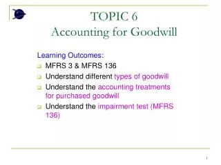 TOPIC 6 Accounting for Goodwill