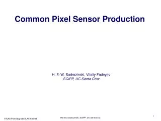 Common Pixel Sensor Production