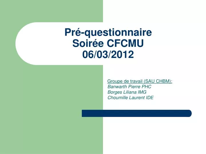 pr questionnaire soir e cfcmu 06 03 2012