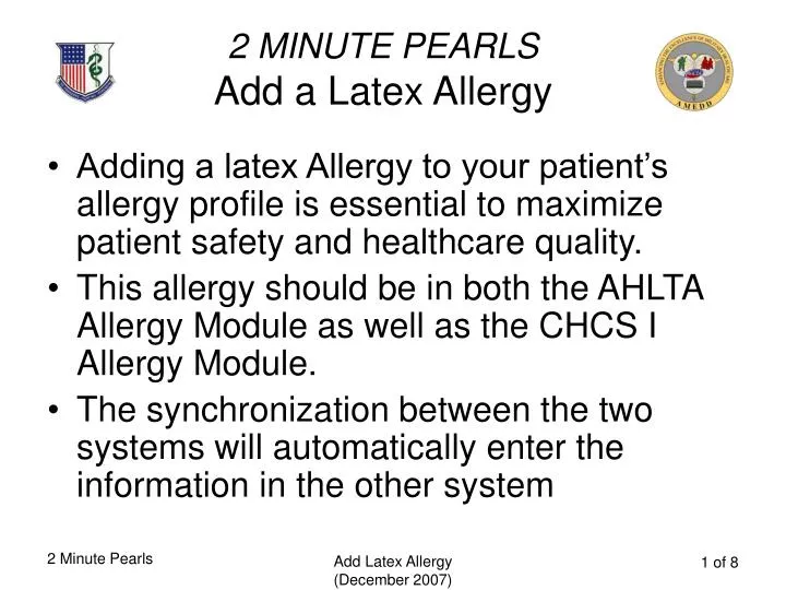 2 minute pearls add a latex allergy