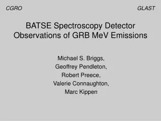 BATSE Spectroscopy Detector Observations of GRB MeV Emissions