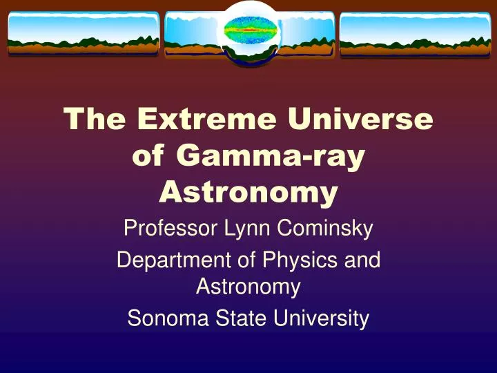the extreme universe of gamma ray astronomy