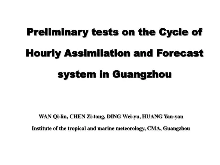 preliminary tests on the cycle of hourly assimilation and forecast system in guangzhou