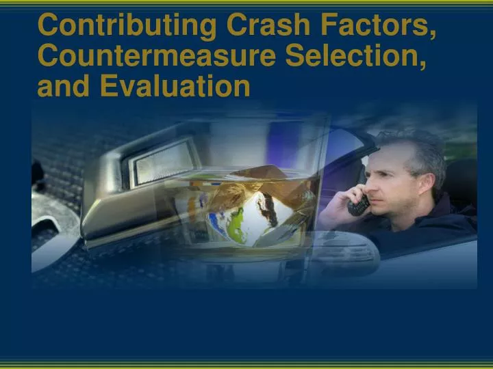 contributing crash factors countermeasure selection and evaluation