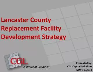 Lancaster County Replacement Facility Development Strategy