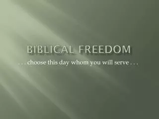 Biblical Freedom