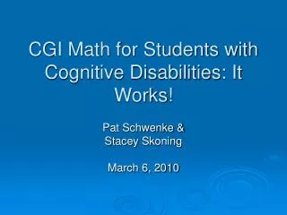 CGI Math for Students with Cognitive Disabilities: It Works!