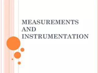 MEASUREMENTS AND INSTRUMENTATION