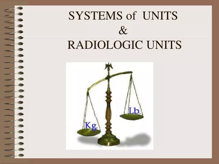 systems of units radiologic units