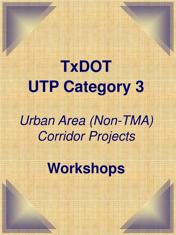 txdot utp category 3 urban area non tma corridor projects workshops