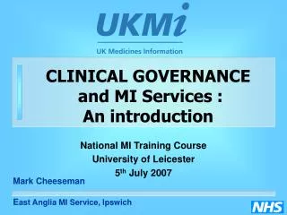 CLINICAL GOVERNANCE and MI Services : An introduction