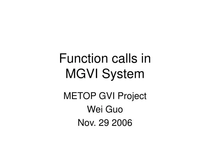 function calls in mgvi system
