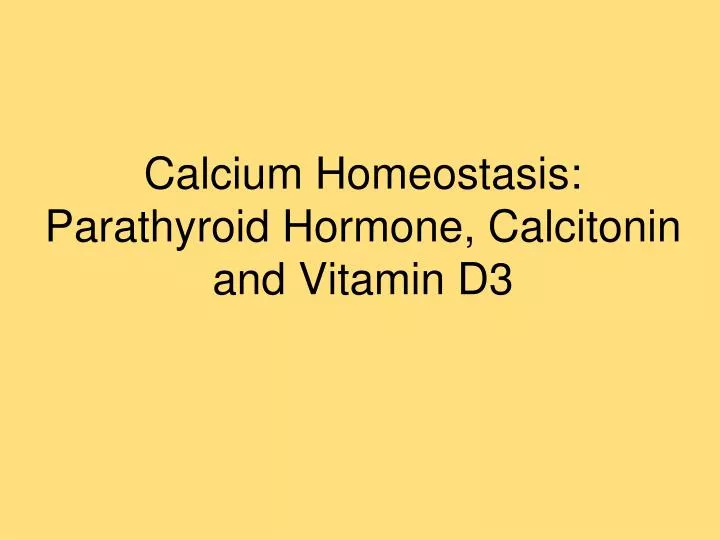 calcium homeostasis parathyroid hormone calcitonin and vitamin d3