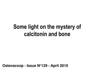 Some light on the mystery of calcitonin and bone