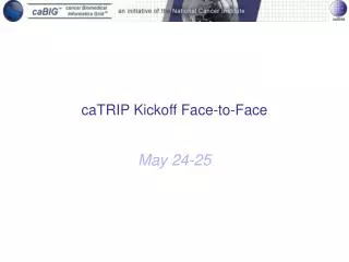 caTRIP Kickoff Face-to-Face