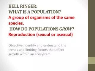 Bell ringer: What is a population? How do populations grow ?