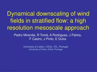 Dynamical downscaling of wind fields in stratified flow: a high resolution mesoscale approach