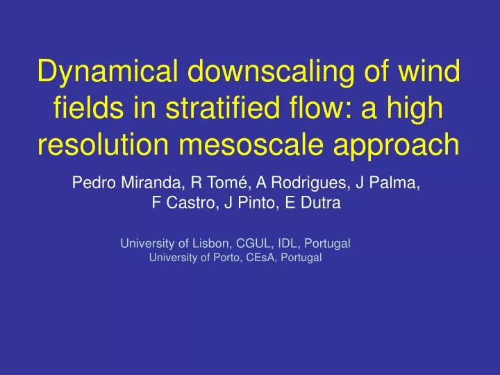 dynamical downscaling of wind fields in stratified flow a high resolution mesoscale approach