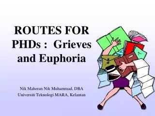 ROUTES FOR PHDs : Grieves and Euphoria