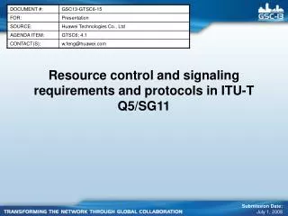 Resource control and signaling requirements and protocols in ITU-T Q5/SG11