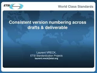 Laurent VRECK, ETSI Standardization Projects laurent.vreck@etsi