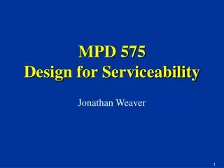 MPD 575 Design for Serviceability