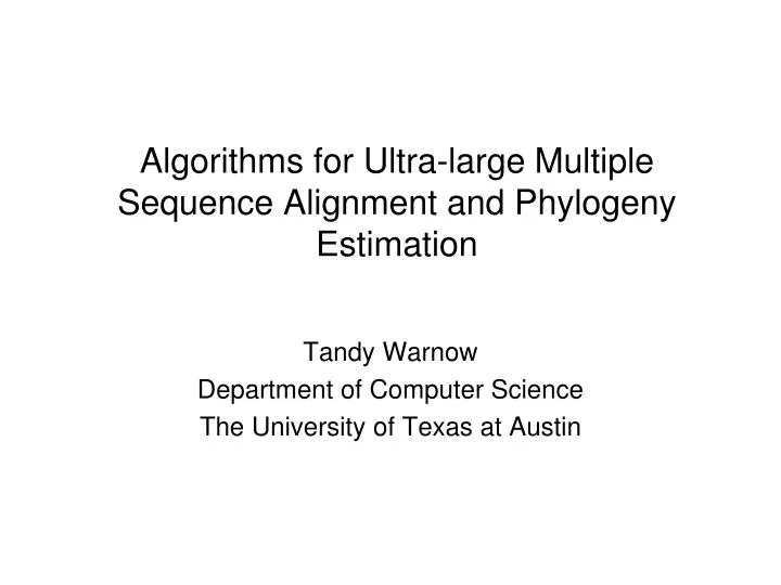 algorithms for ultra large multiple sequence alignment and phylogeny estimation