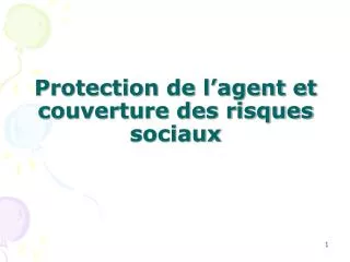 protection de l agent et couverture des risques sociaux