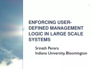 Enforcing User-defined Management Logic in Large Scale Systems
