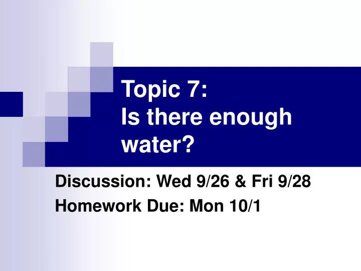 topic 7 is there enough water