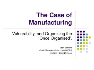 The Case of Manufacturing