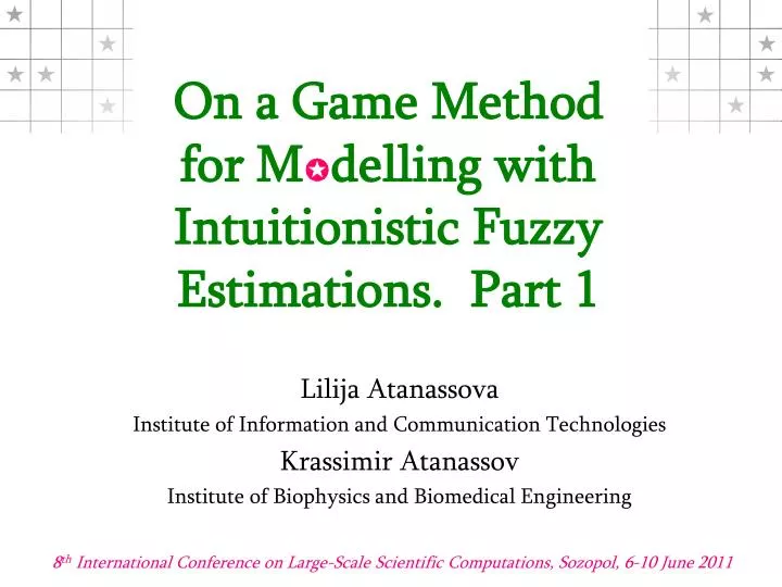 on a game method for m delling with intuitionistic fuzzy estimations part 1