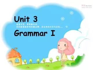 Unit 3 Grammar I