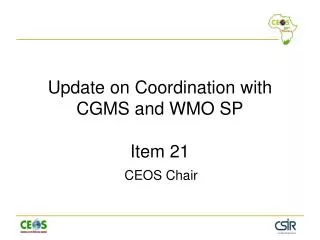 Update on Coordination with CGMS and WMO SP Item 21