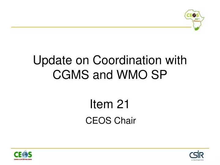 update on coordination with cgms and wmo sp item 21